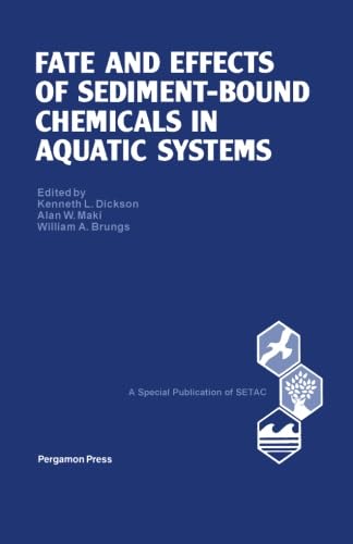 9781483115702: Fate and Effects of Sediment-Bound Chemicals in Aquatic Systems: Proceedings of the Sixth Pellston Workshop, Florissant, Colorado, August 12-17, 1984