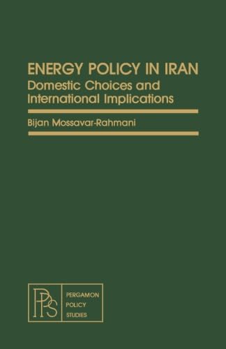 9781483115801: Energy Policy in Iran: Domestic Choices and International Implications