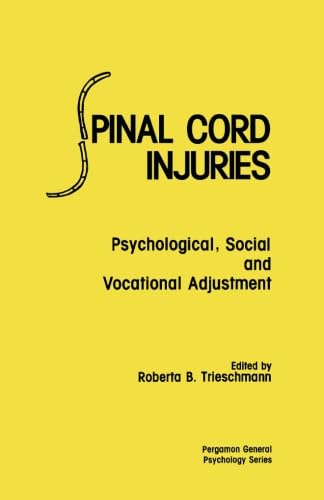 Imagen de archivo de Spinal Cord Injuries: Psychological, Social and Vocational Adjustment a la venta por Revaluation Books