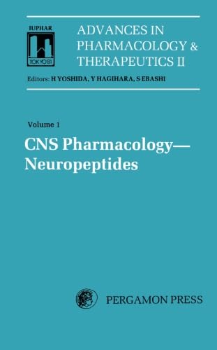 9781483116020: CNS Pharmacology Neuropeptides: Proceedings of the 8th International Congress of Pharmacology, Tokyo, 1981