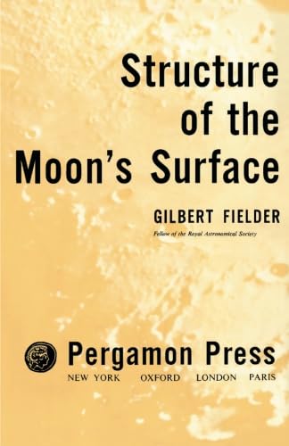 9781483117225: Structure of the Moon's Surface