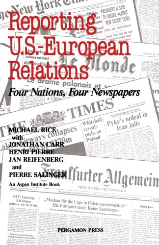 Stock image for Reporting U.S.-European Relations: Four Nations, Four Newspapers (Pergamon International Library) for sale by Sutton Books