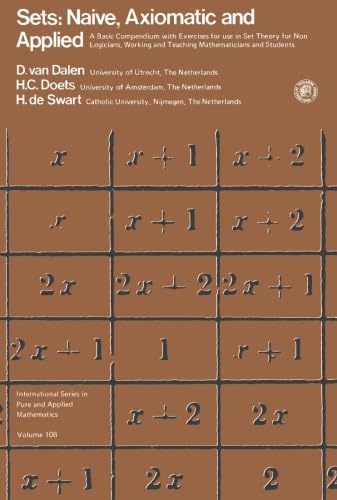9781483117973: Sets: Nave, Axiomatic and Applied: A Basic Compendium with Exercises for Use in Set Theory for Non Logicians, Working and Teaching Mathematicians and Students