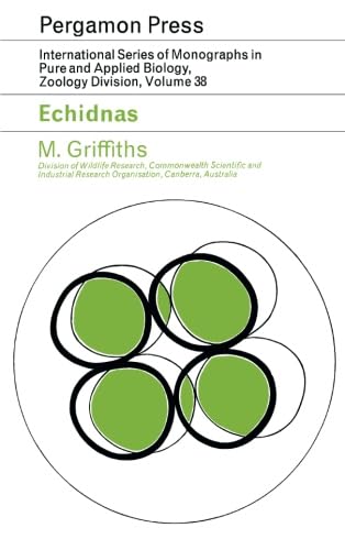 9781483117980: Echidnas: International Series of Monographs in Pure and Applied Biology: Zoology