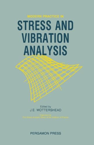 Stock image for Modern Practice in Stress and Vibration Analysis: Proceedings of the Conference Held at the University of Liverpool, 3-5 April 1989 for sale by Revaluation Books