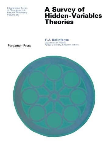 9781483118796: A Survey of Hidden-Variables Theories: International Series of Monographs in Natural Philosophy