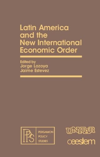 9781483120515: Latin America and the New International Economic Order: Pergamon Policy Studies on The New International Economic Order