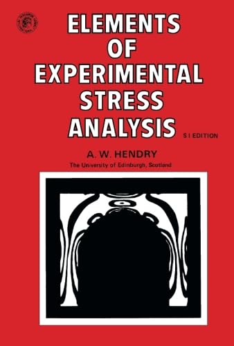 9781483120782: Elements of Experimental Stress Analysis: Structures and Solid Body Mechanics Division