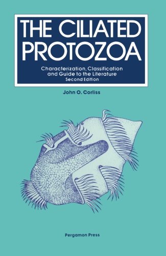 9781483121758: The Ciliated Protozoa: Characterization, Classification and Guide to the Literature, Second Edition