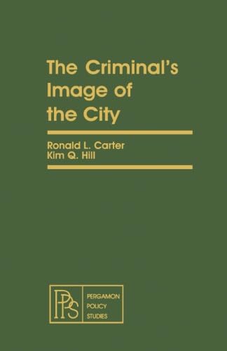 9781483121840: The Criminal's Image of the City: Pergamon Policy Studies on Crime and Justice