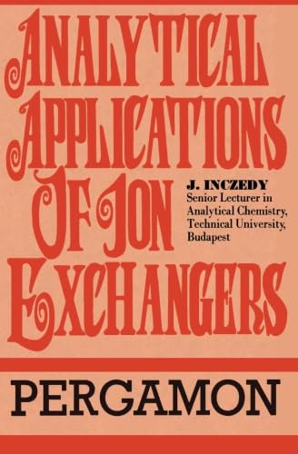 Stock image for Analytical Applications of Ion Exchangers for sale by Revaluation Books