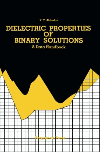 9781483122397: Dielectric Properties of Binary Solutions: A Data Handbook