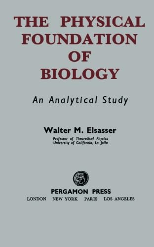 Imagen de archivo de The Physical Foundation of Biology: An Analytical Study a la venta por Revaluation Books