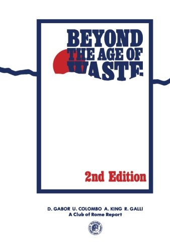 9781483122939: Beyond the Age of Waste: A Report to the Club of Rome, 2nd Edition