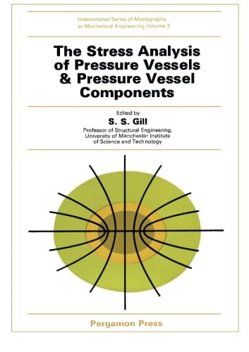 9781483123004: The Stress Analysis of Pressure Vessels and Pressure Vessel Components: International Series of Monographs in Mechanical Engineering
