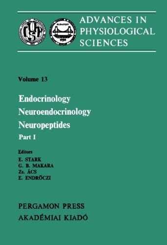 9781483123738: Endocrinology Neuroendocrinology Neuropeptides: Proceedings of the 28th International Congress of Physiological Sciences, Budapest, 1980