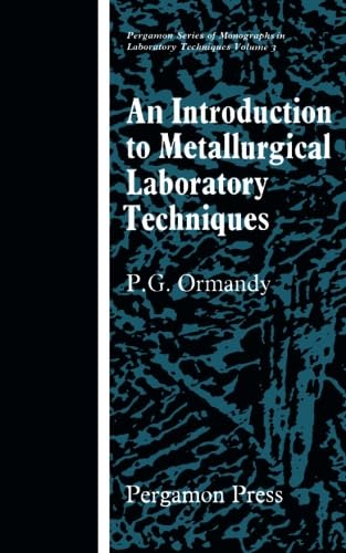 9781483123912: An Introduction to Metallurgical Laboratory Techniques: Pergamon Series of Monographs in Laboratory Techniques