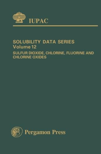 9781483124254: Sulfur Dioxide, Chlorine, Fluorine and Chlorine Oxides: Solubility Data Series