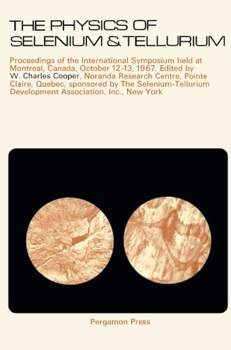 9781483125121: The Physics of Selenium and Tellurium: Proceedings of the International Symposium Held at Montreal, Canada October 12-13, 1967