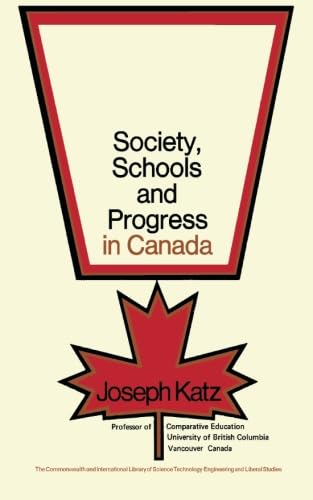 Stock image for Society, Schools & Progress in Canada: The Commonwealth and International Library: Education and Educational Research for sale by Revaluation Books