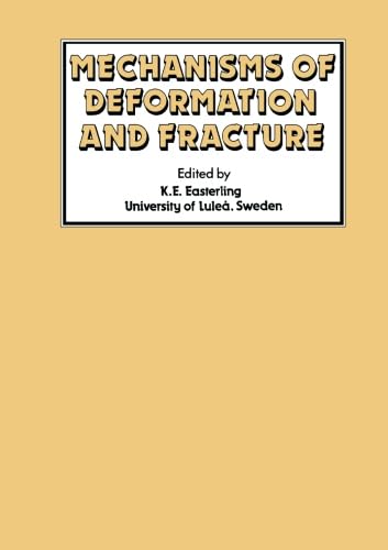 9781483126586: Mechanisms of Deformation and Fracture: Proceedings of the Interdisciplinary Conference Held at the University of Lulea, Lulea, Sweden, September 20-22, 1978