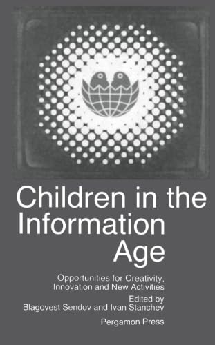 Stock image for Children in the Information Age: Opportunities for Creativity, Innovation and New Activities for sale by Revaluation Books