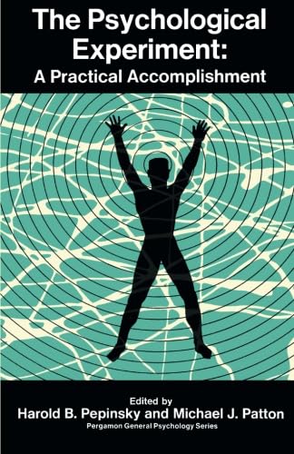 Stock image for The Psychological Experiment: A Practical Accomplishment for sale by Revaluation Books