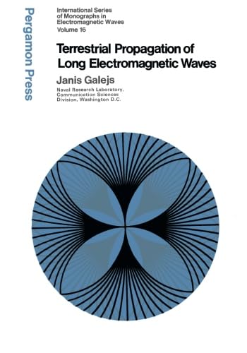 9781483127149: Terrestrial Propagation of Long Electromagnetic Waves: International Series of Monographs in Electromagnetic Waves