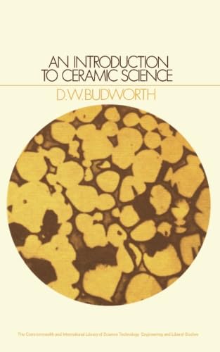 9781483127972: An Introduction to Ceramic Science: The Commonwealth and International Library: Materials Science and Technology (Ceramics Division)