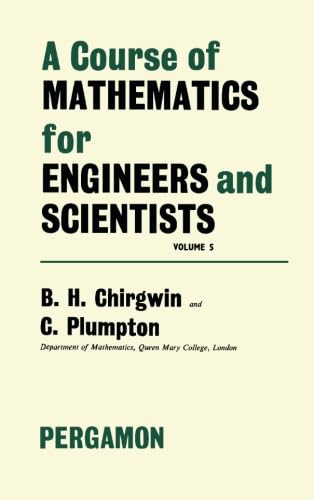 Stock image for A Course of Mathematics for Engineerings and Scientists: Volume 5 for sale by Revaluation Books