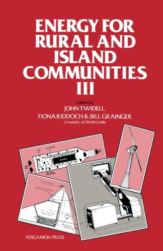 Imagen de archivo de Energy for Rural and Island Communities III: Proceedings of the Third International Conference Held at Inverness, Scotland, September 1983 a la venta por Revaluation Books