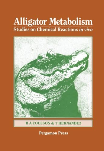 Stock image for Alligator Metabolism Studies on Chemical Reactions in Vivo for sale by Revaluation Books