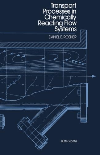 9781483130262: Transport Processes in Chemically Reacting Flow Systems: Butterworths Series in Chemical Engineering