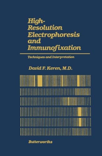 Imagen de archivo de High-Resolution Electrophoresis and Immunofixation: Techniques and Interpretation a la venta por Revaluation Books