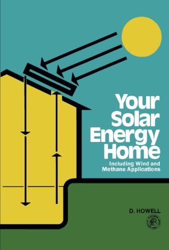 9781483133072: Your Solar Energy Home: Including Wind and Methane Applications