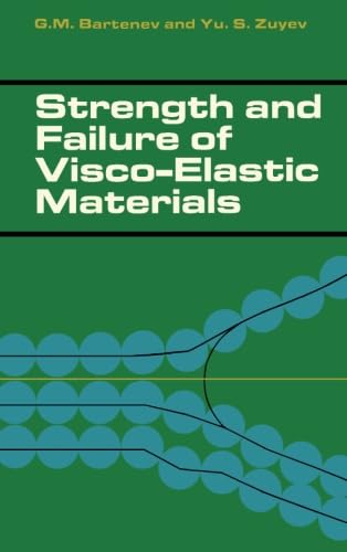 Imagen de archivo de Strength and Failure of Visco-Elastic Materials a la venta por Revaluation Books