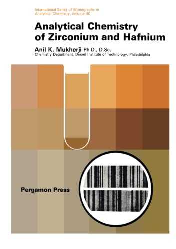 Stock image for Analytical Chemistry of Zirconium and Hafnium: International Series of Monographs in Analytical Chemistry for sale by Revaluation Books