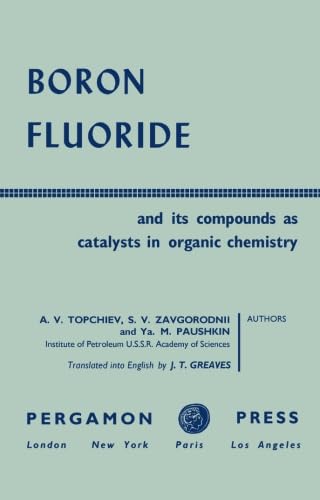 Stock image for Boron Fluoride and Its Compounds as Catalysts in Organic Chemistry: International Series of Monographs on Organic Chemistry for sale by Revaluation Books