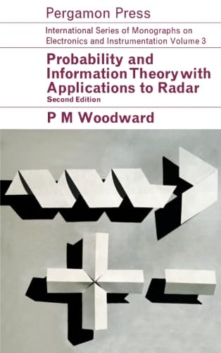 Stock image for Probability and Information Theory, with Applications to Radar: International Series of Monographs on Electronics and Instrumentation for sale by GF Books, Inc.