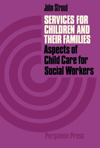 9781483171029: Services for Children and Their Families: Aspects of Child Care for Social Workers