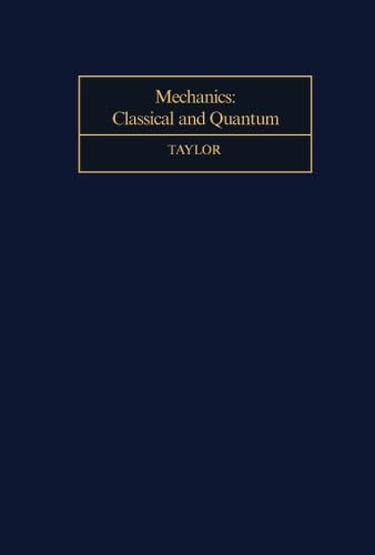 9781483171531: Mechanics: Classical and Quantum