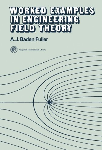 9781483171593: Worked Examples in Engineering Field Theory: Applied Electricity and Electronics Division