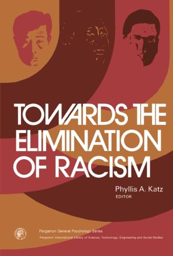9781483171678: Towards the Elimination of Racism: Pergamon General Psychology Series