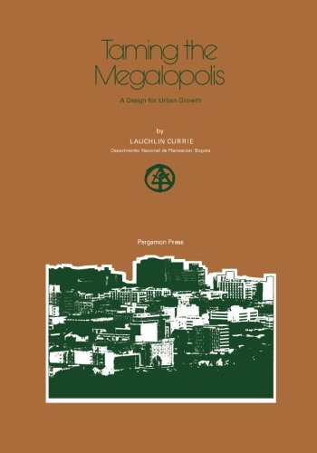 Imagen de archivo de Taming the Megalopolis: A Design for Urban Growth a la venta por Revaluation Books