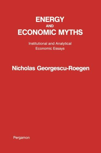 Beispielbild fr Energy and Economic Myths: Institutional and Analytical Economic Essays zum Verkauf von Revaluation Books