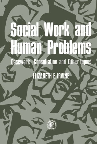 Beispielbild fr Social Work and Human Problems: Casework, Consultation and Other Topics zum Verkauf von Revaluation Books