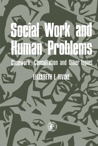 Stock image for Social Work and Human Problems: Casework, Consultation and Other Topics for sale by Revaluation Books