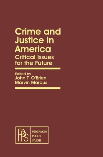 Stock image for Crime and Justice in America: Critical Issues for the Future for sale by Revaluation Books