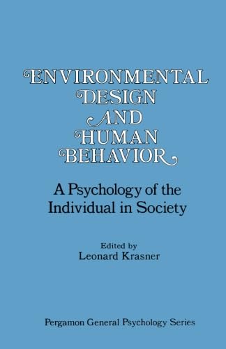 9781483173085: Environmental Design and Human Behavior: A Psychology of the Individual in Society