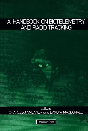 9781483173504: A Handbook on Biotelemetry and Radio Tracking: Proceedings of an International Conference on Telemetry and Radio Tracking in Biology and Medicine, Oxford, 20-22 March 1979